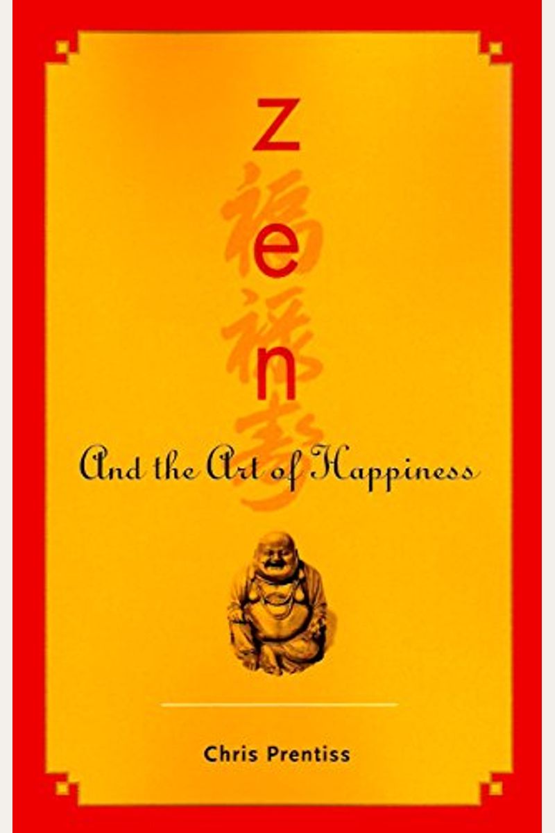 Zen And The Art Of Happiness