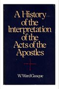 A History Of The Interpretation Of The Acts Of The Apostles