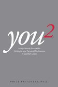 You 2: A High Velocity Formula for Multiplying Your Personal Effectiveness in Quantum Leaps