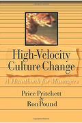 High Velocity Culture Change: A Handbook for Managers