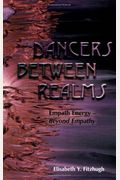 Dancers Between Realms-Empath Energy, Beyond Empathy
