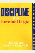 Discipline with Love and Logic: Resource Guide
