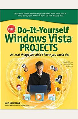 Cnet Do-It-Yourself Windows Vista Projects: 24 Cool Things You Didn't Know You Could Do! Cnet Do-It-Yourself Windows Vista Projects: 24 Cool Things You Didn't Know You Could Do!