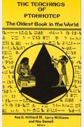 The Teachings Of Ptahhotep: Or, The Instruction Of Ptah-Hotep And The Instruction Of Ke'gemni: The Oldest Books In The World