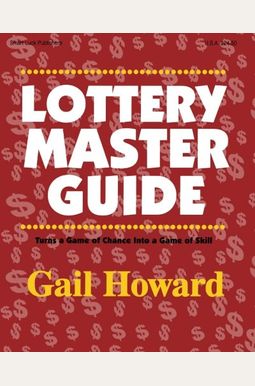 Lottery Master Guide: Turn A Game Of Chance Into A Game Of Skill Lottery Master Guide: Turn A Game Of Chance Into A Game Of Skill