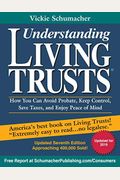 Understanding Living Trusts(R): How You Can Avoid Probate, Keep Control, Save Taxes, And Enjoy Peace Of Mind
