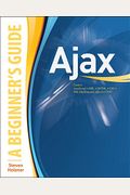 Ajax: A Beginner's Guide