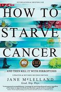 How To Starve Cancer: ...And Then Kill It With Ferroptosis