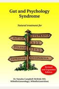 Gut and Psychology Syndrome: Natural Treatment for Autism, Dyspraxia, A.D.D., Dyslexia, A.D.H.D., Depression, Schizophrenia, 2nd Edition