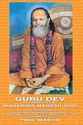 Guru Dev as Presented by Maharishi Mahesh Yogi: Life & Teachings of Swami Brahmananda Saraswati Shankaracharya of Jyotirmath (1941-1953) Vol. III