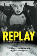 Replay: The History Of Video Games