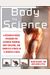 Body by Science: A Research Based Program to Get the Results You Want in 12 Minutes a Week