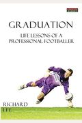 Graduation: Life Lessons of a Professional Footballer