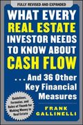 What Every Real Estate Investor Needs To Know About Cash Flow: And 36 Other Key Financial Measures