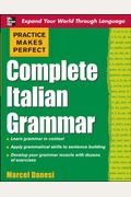 Practice Makes Perfect: Complete Italian Grammar (Practice Makes Perfect Series)