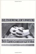 St. Therese Of Lisieux: Her Last Conversations
