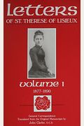 The Letters Of St. Therese Of Lisieux, Vol. 1