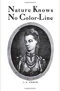 Nature Knows No Color-Line: Research Into The Negro Ancestry In The White Race