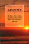 Abstinence: Members Of Overeaters Anonymous Share Their Experience, Strength, And Hope