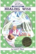 Healing Wise (Wise Woman Herbal Series)