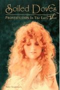 Soiled Doves: Prostitution In The Early West