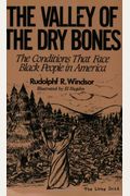 The Valley Of The Dry Bones: The Conditions That Face Black People In America Today