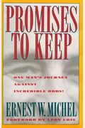 Promises to Keep: One Man's Journey Against Incredible Odds