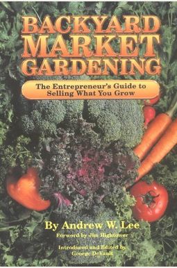 Backyard Market Gardening Backyard Market Gardening