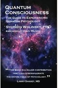 Quantum Consciousness: The Guide To Experiencing Quantum Psychology