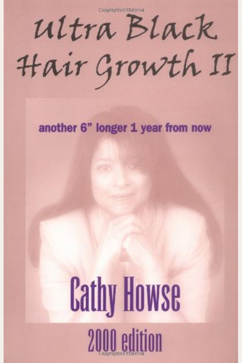 Buy Ultra Black Hair Growth Ii 2000 Edition Book By Cathy Howse