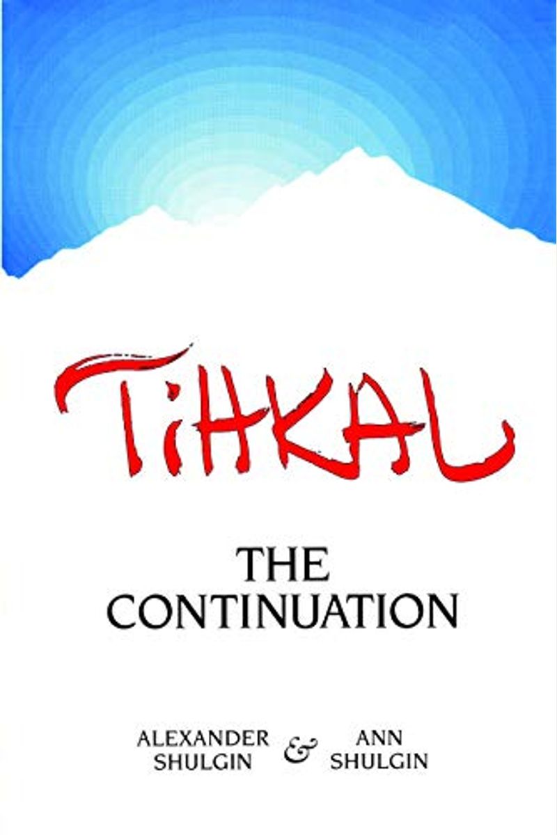 Tihkal: Die Fortsetzung