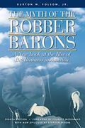 The Myth Of The Robber Barons: A New Look At