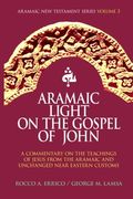 Aramaic Light on the Gospel of John