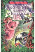 Encounter In The Pleiades: An Inside Look At Ufos
