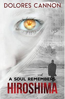 A Soul Remembers Hiroshima A Soul Remembers Hiroshima