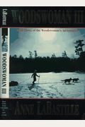 Woodswoman III: Book Three of the Woodswoman's Adventures