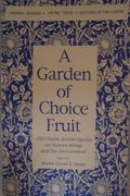 A Garden Of Choice Fruit: 200 Classic Jewish Quotes On Human Beings And The Environment