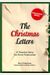 The Christmas Letters: A Timeless Story For Every Generation