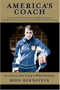 America's Coach: Life Lessons & Wisdom For Gold Medal Success; A Biographical Journey Of The Late Hockey Icon Herb Brooks