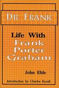 Dr. Frank: Life With Frank Porter Graham