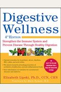 Digestive Wellness: Strengthen The Immune System And Prevent Disease Through Healthy Digestion, Fourth Edition (All Other Health)