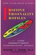 Positive Personality Profiles: D-I-S-C-Over Personality Insights To Understand Yourself And Others!