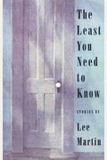 The Least You Need To Know: Stories