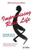 Improvising Real Life: Personal Story in Playback Theatre