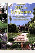 The New Create An Oasis With Greywater: Choosing, Building, And Using Greywater Systems, Includes Branched Drains