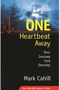 One Heartbeat Away: Your Journey Into Eternity