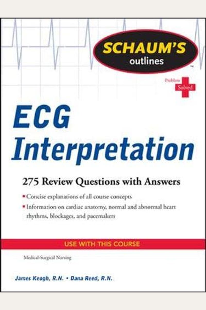 Buy Schaum's Outline Of Ecg Interpretation Book By: Jim Keogh