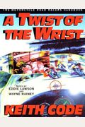 Twist Of The Wrist: The Motorcycle Road Racers Handbook