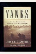 Yanks:the Epic Story Of The American Army In