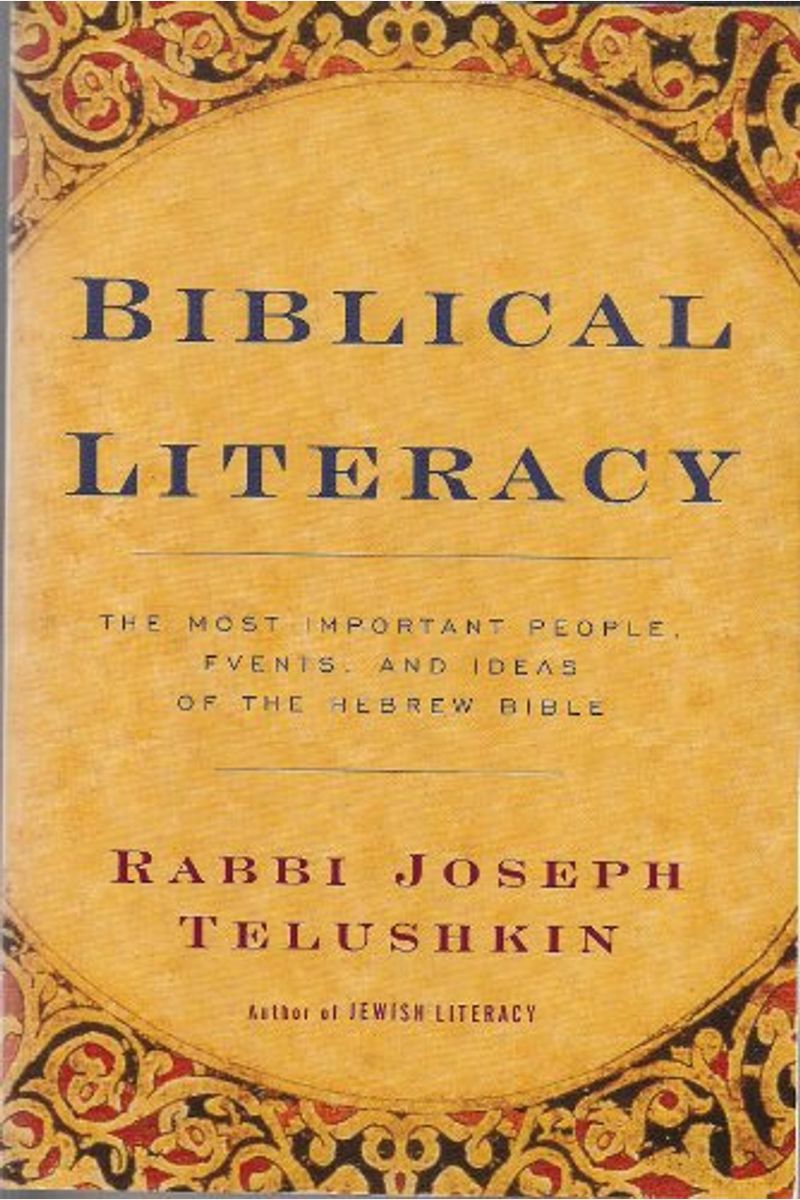Biblical Literacy: The Most Important People, Events, And Ideas Of The Hebrew Bible